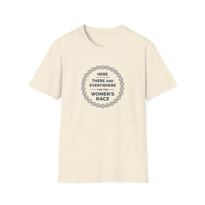 Here, There and Everywhere for the Women’s Race T-Shirt